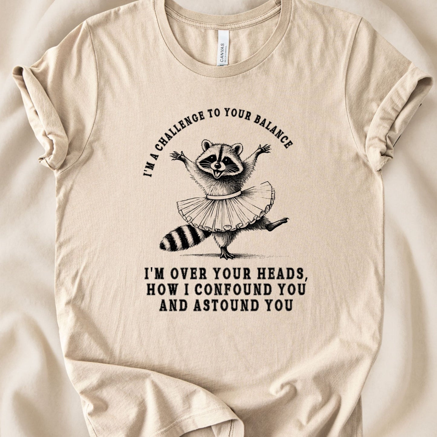 I'm a Challenge to Your Balance | Unisex Graphic T-shirt - Zeke Squad