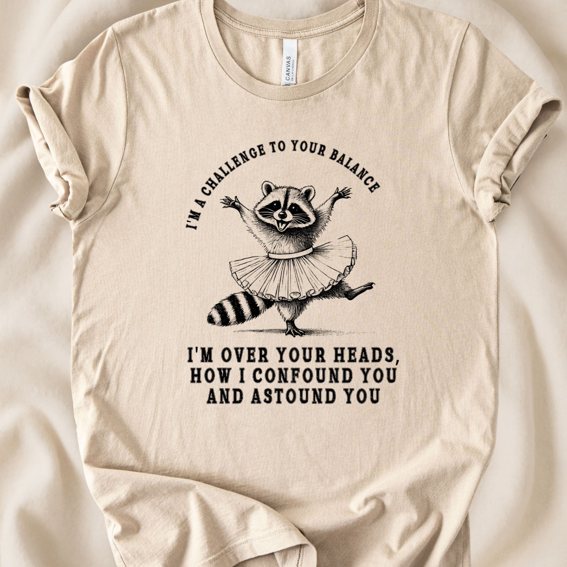 I'm a Challenge to Your Balance | Unisex Graphic T-shirt - Zeke Squad