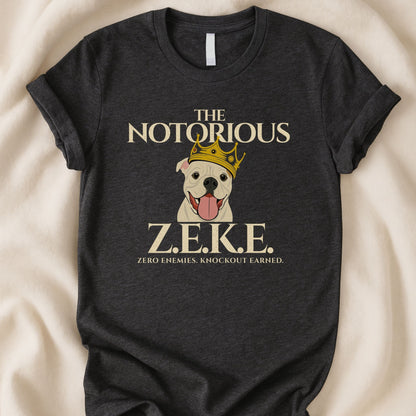 The Notorious Zeke T-Shirt | Canine Cancer Warrior Tribute Tee – Zeke Squad - Zeke Squad