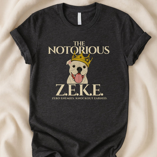 The Notorious Zeke T-Shirt | Canine Cancer Warrior Tribute Tee – Zeke Squad - Zeke Squad